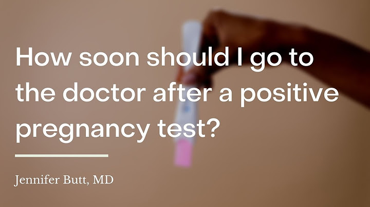 How soon should you see obgyn after positive pregnancy test