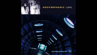 Hooverphonic - Lung (1977 Happy Go Disco Mix)