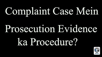 Complaint Case Mein Prosecution Evidence ka Procedure I Section 244 CrPC