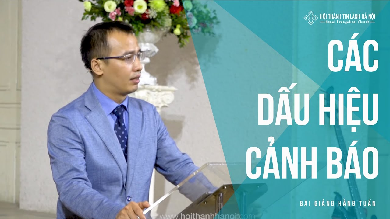 Các Dấu Hiệu Cảnh Báo - Mục sư Bùi Quốc Phong