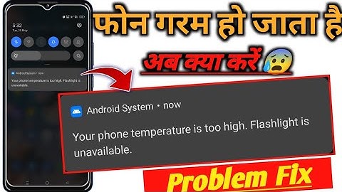 your phone temperature is too high flashlight is unavailable problem fix ! phone heating problem