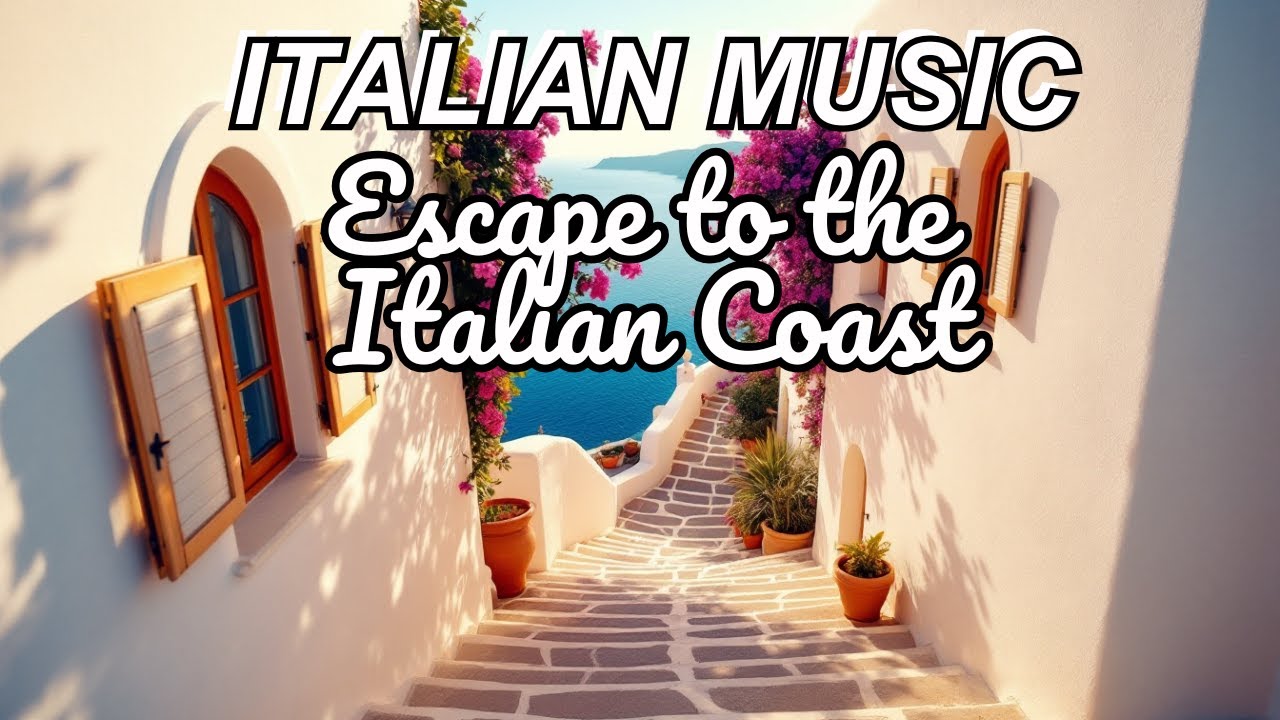 Italian Riviera Dreams 🌊 | 2+ Hours of Relaxing Mediterranean Music & Seaside Serenity