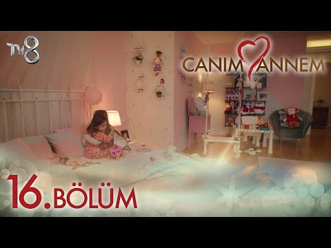 Canım Annem 16. Bölüm \