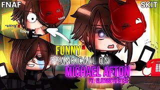 Funny Prank Call On Michael Afton | Gacha FNAF | Gacha Club Skit