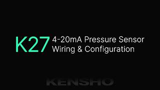 K27 - 4-20mA PRESSURE SENSOR WIRING & CONFIGURATION