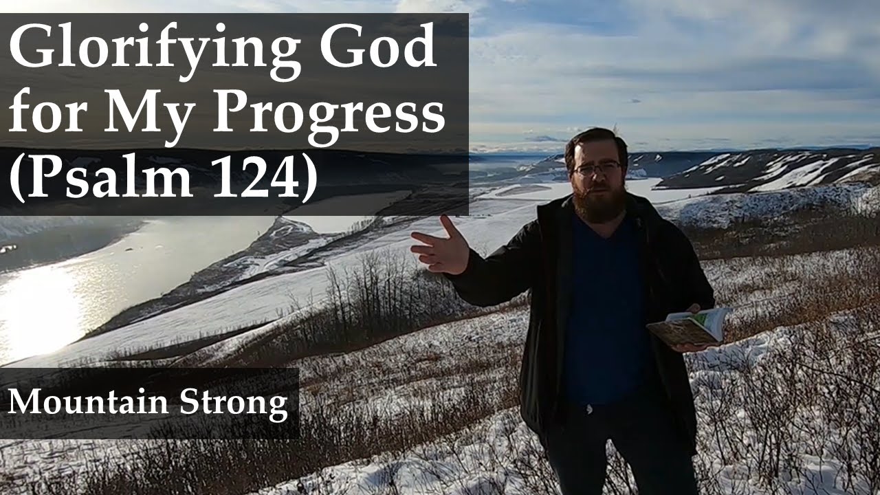 psalm-124-glorifying-god-for-my-progress-a-bible-devotional
