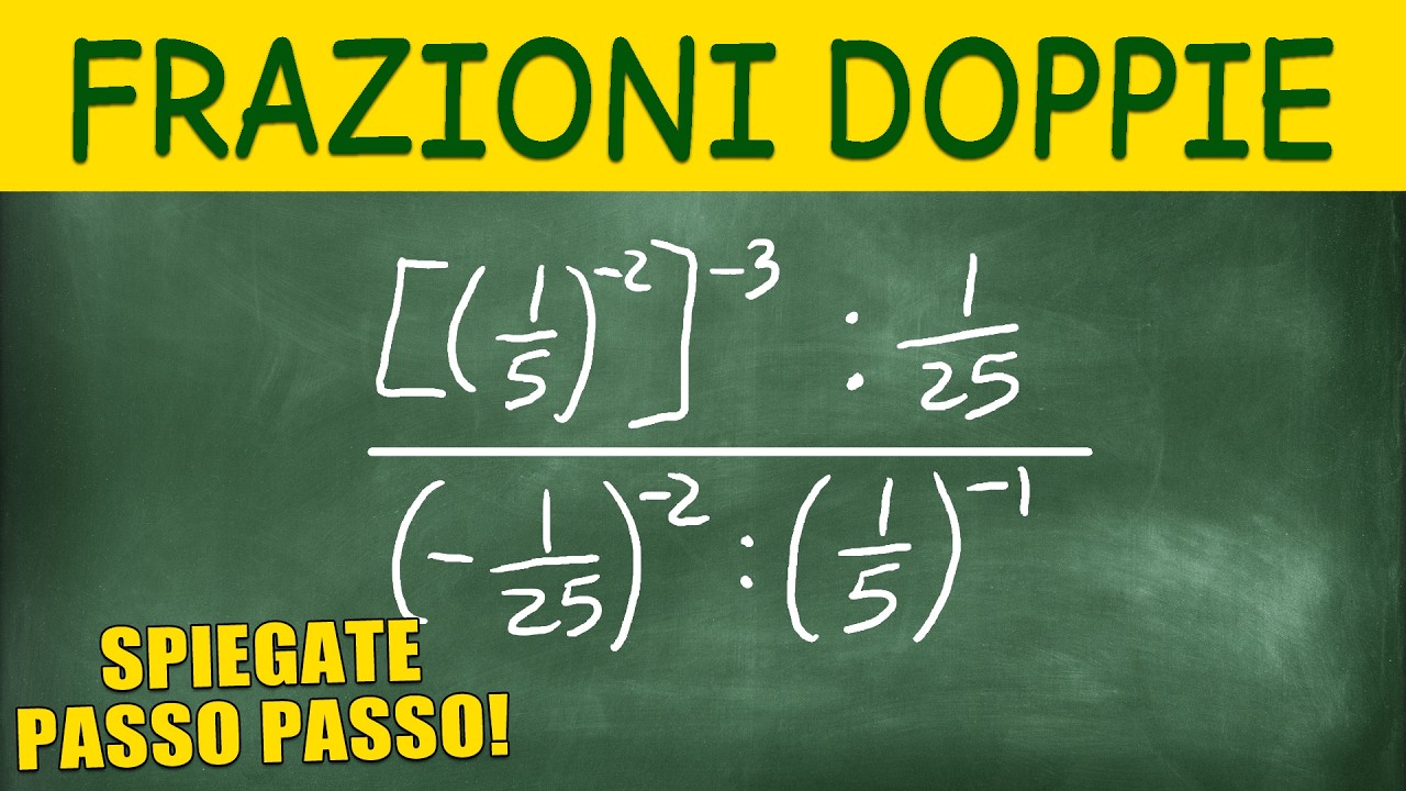 3 Espressioni Svolte con Frazioni Doppie e Proprietà delle Potenze