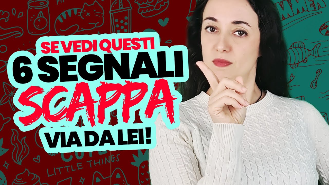 6 Segnali (Red Flags) della DONNA DA EVITARE!