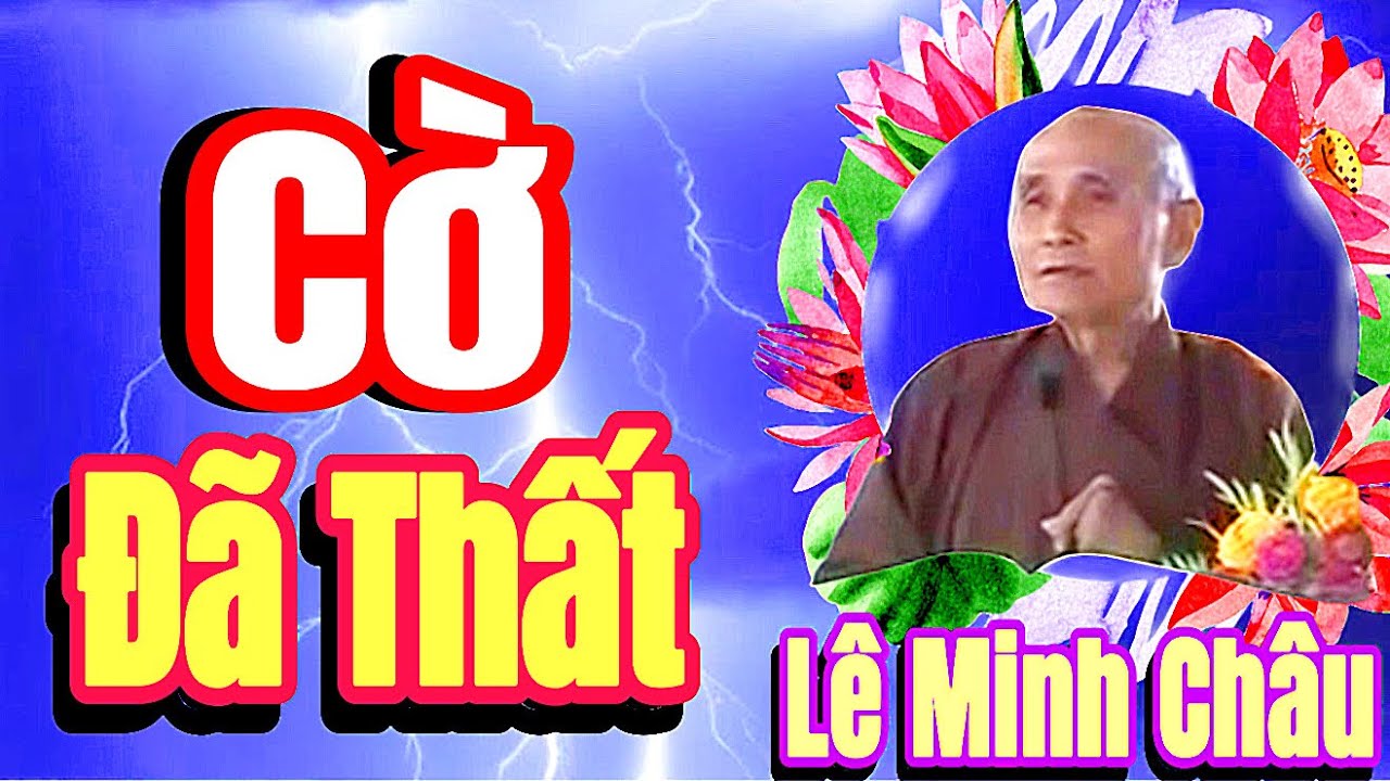 Cờ Đã Thất chủ đề ý vị || Cố GV Lê Minh Châu @TuanGiodong @GiodongTuan 