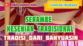 LITERASI BUDAYA, SERAMBE SYAIR DAN LAGU BANYUASIN