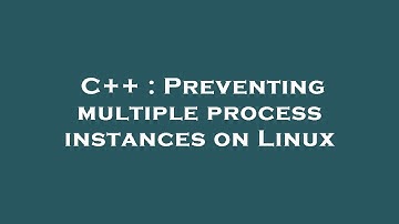 C++ : Preventing multiple process instances on Linux