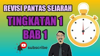 REVISI PANTAS SEJARAH: TINGKATAN 1 BAB 1