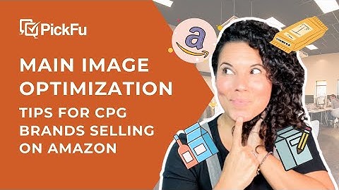 Main image optimization tips for CPG brands selling on Amazon