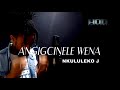 NkululekoJ - Angigcinele wena Mp3 Song