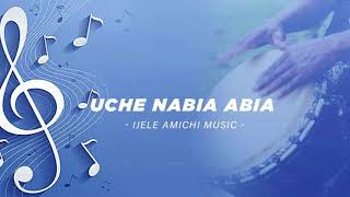 Ijele Amichi Music - Uche Nabia Abia  | LATEST 2021 NIGERIAN HIGHLIFE