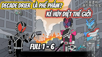 Decade Drier Là Phế Phẩm? Kẻ Hủy Diệt Thế Giới |Full 1 - 6 | Hoạt Hình Tiên Hiệp – Sư Huynh 2K
