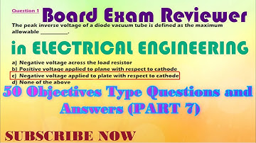 REE || Board Exam Reviewer in Electrical Engineering(50 Objective Type Questions and Answers)Part 7