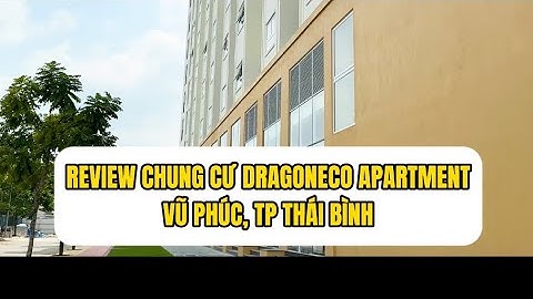 Mở bán căn ShopHouse chân đế tại chung cư DragonEco Apartment (Vũ Phúc, TP Thái Bình)