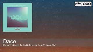 Dace - Paths That Lead To An Unforgiving Fate Original Mix Piston Recordings