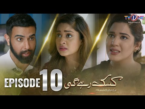 Kasak Rahay Ge — Episode 10