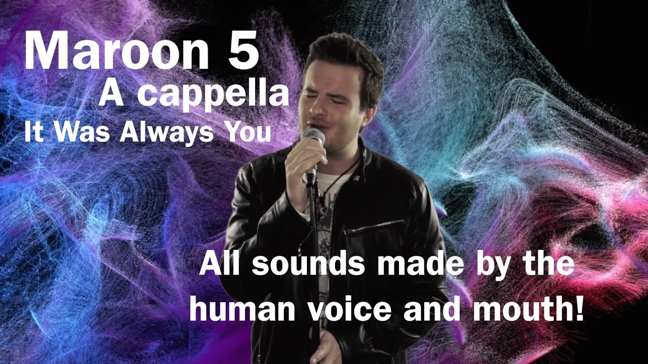 Maroon 5 // It Was Always You // Acapella Cover by Jared Halley