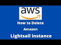 How to delete Amazon AWS Lightsail instance (2022)