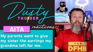 My parents want to give my sister the earrings my grandma left for me. Dusty Thunder Reacts!