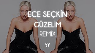 Ece Seçkin - Güzelim ( Fatih Yılmaz Remix )