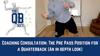 Quarterback Pre Pass Position (In Depth)