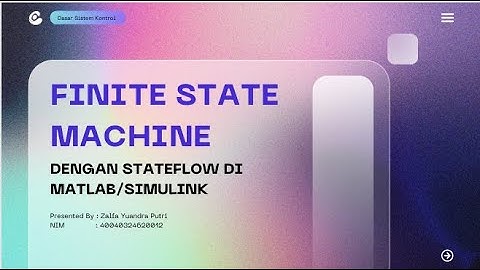Pemodelan Finite State Machine (FSM) dengan Stateflow di MATLAB/Simulink | Dasar Sistem Kontrol