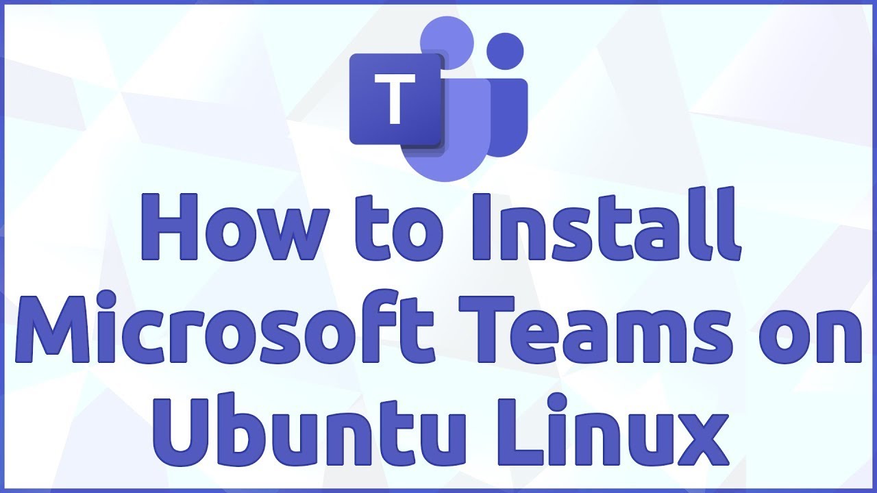 How to download install MS Teams for Linux/Ubuntu PC YouTube