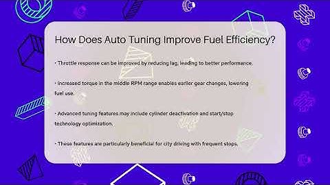 How Does Auto Tuning Improve Fuel Efficiency? - Car Performance Pros