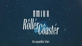 [Clean Acapella] NMIXX - Roller Coaster
