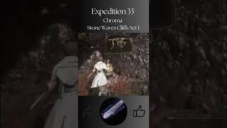 Hints and tips #Expedition33 Chroma  Stone Waves Cliffs Act 1