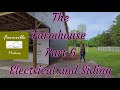 The FarmHouse Part 6 Electrical and Siding