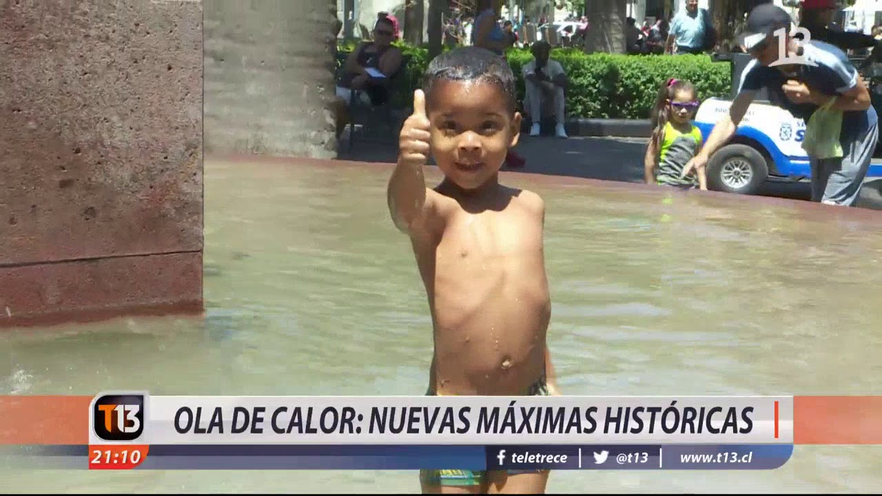 Ola De Calor Nuevas Maximas Historicas En Chile Youtube