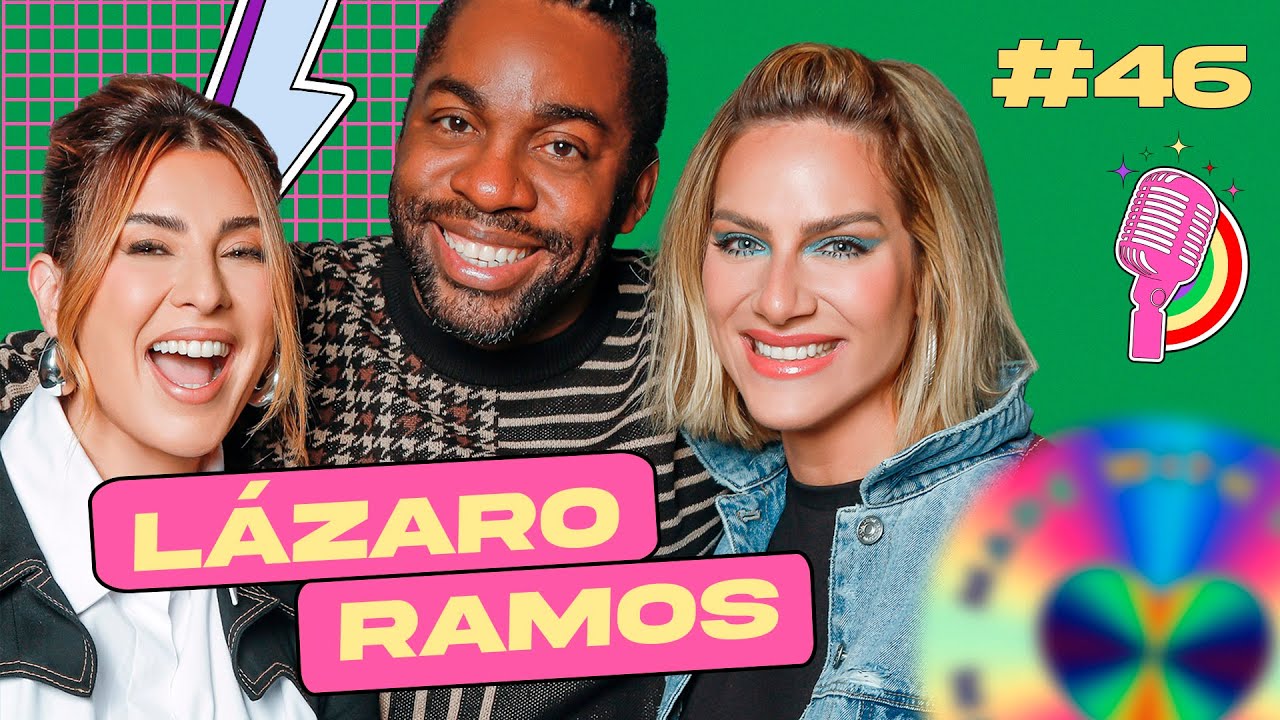 LÁZARO RAMOS - QUEM PODE, POD #46