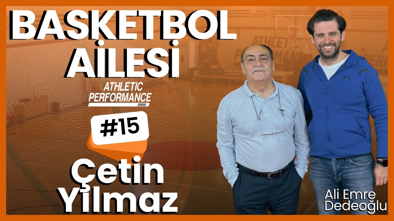 Basketbol Ailesi #15 | Çetin Yılmaz: 