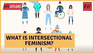 What is Intersectional Feminism? | Feminism in India