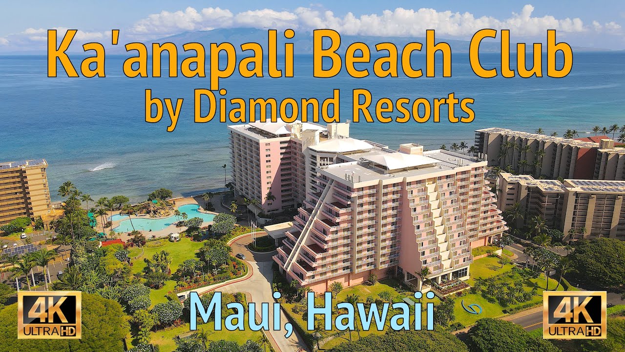 4K Drone: Ka'anapali Beach Club by Diamond Resorts - Maui, Hawaii - July  22, 2020 - YouTube