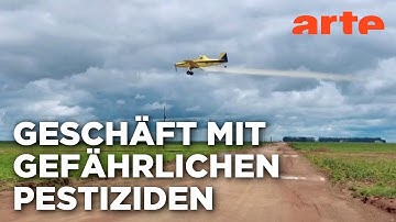 Pestizide: Europas ZYNISCHER Giftexport | Doku HD Reupload | ARTE