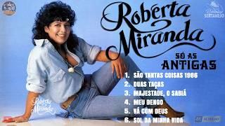 ROBERTA MIRANDA ANOS 1983 - ROBERTA MIRANDA SÓ RECORDAÇÕES ANTIGAS