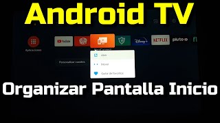 Organizar Accesos Directos y Canales En Pantalla De Inicio Android TV Organizar pantalla inicio TV