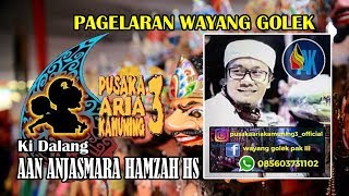 Wayang Golek Pusaka Aria Kamuning 3 'GURITNA MAYANGKARA' Ki Dalang Aan Anjasmara Hamzah HS
