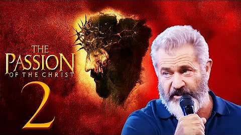 The Passion Of The Christ 2: Resurrection – Mel Gibson’s Boldest Film Yet!