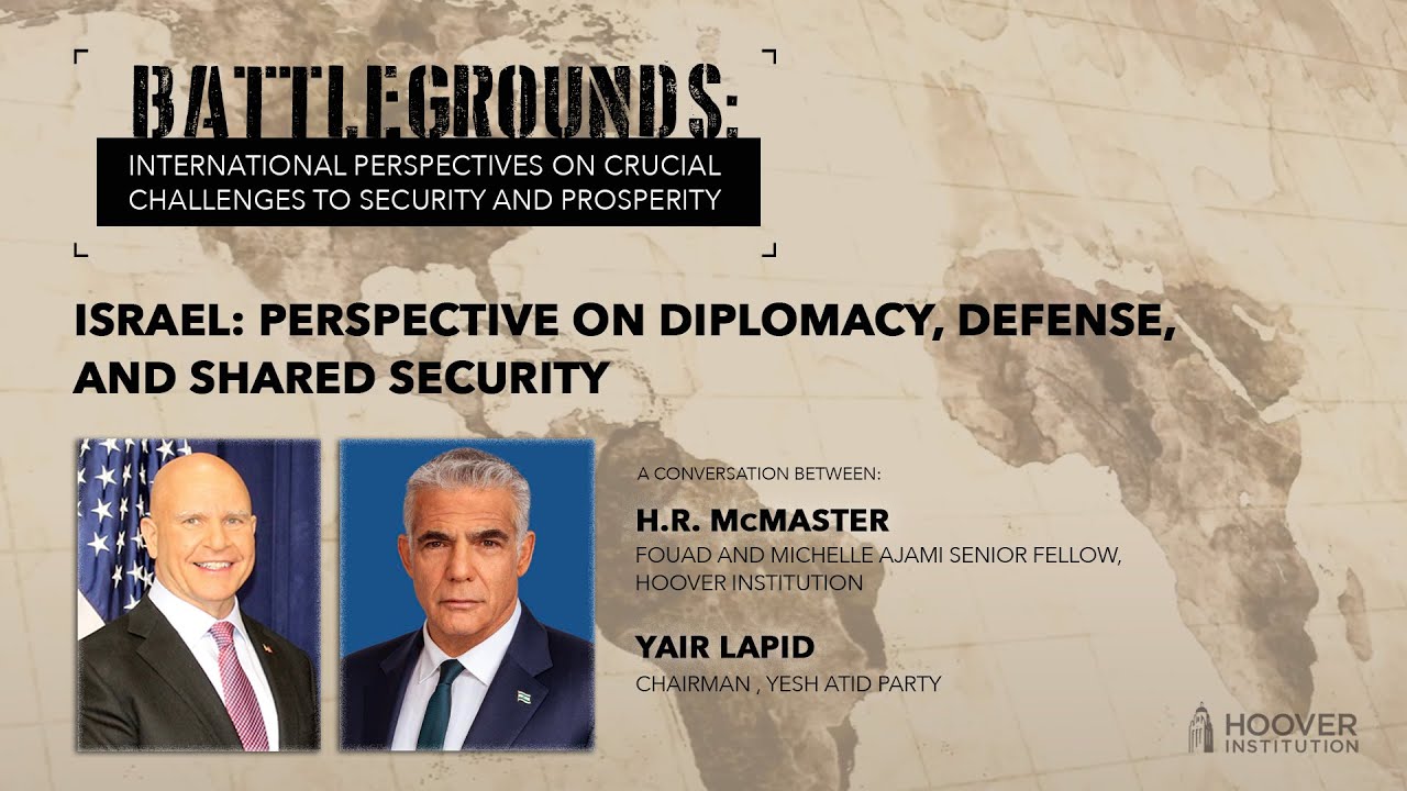 Battlegrounds w/ H.R. McMaster | Israel: Perspective on Diplomacy, Defense, and Shared Security