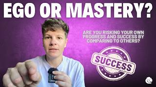 Ego vs Mastery Orientation: Stop comparing and focus on YOU!