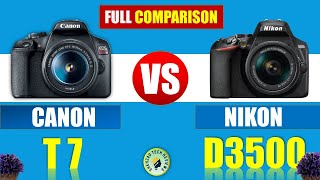 Canon T7 Vs Nikon D3500 DSLR Comparison | Which DSLR Is Best?