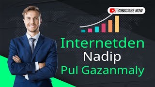 Internetden pul gazanmak