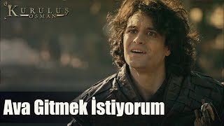 Bayhoca'nın ava gitme isteği - Kuruluş Osman 43. Bölüm